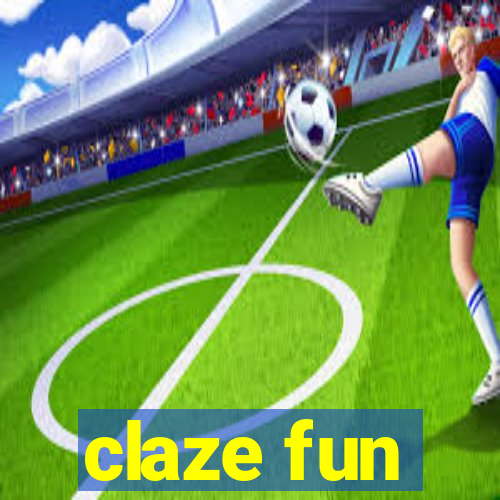 claze fun